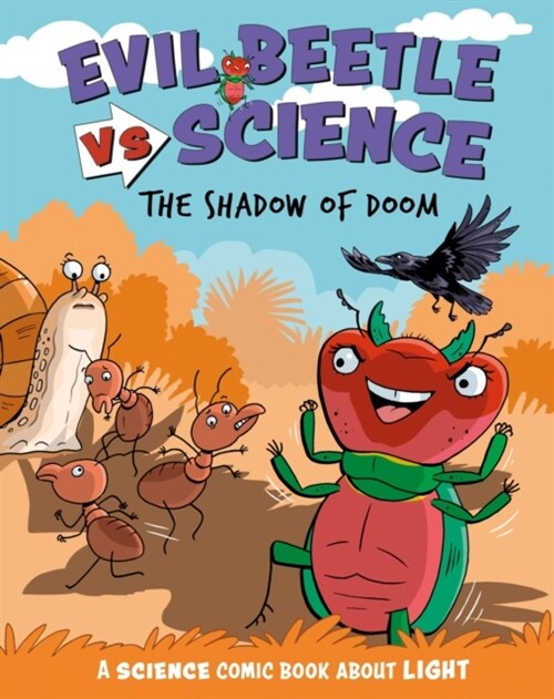 Evil Beetle Versus Science: The Shadow of Doom : A Science Comic Book About Light (Hardcover)