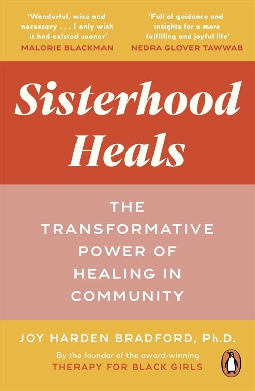 Sisterhood Heals : The Transformative Power of Healing in Community (Paperback)