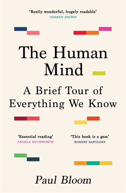 The Human Mind : A Brief Tour of Everything We Know (Paperback)