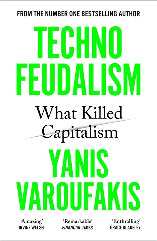 Technofeudalism : What Killed Capitalism (Paperback)