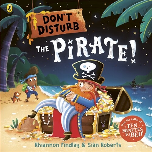 Don’t Disturb The Pirate : from the author of the Ten Minutes to Bed series (Paperback)