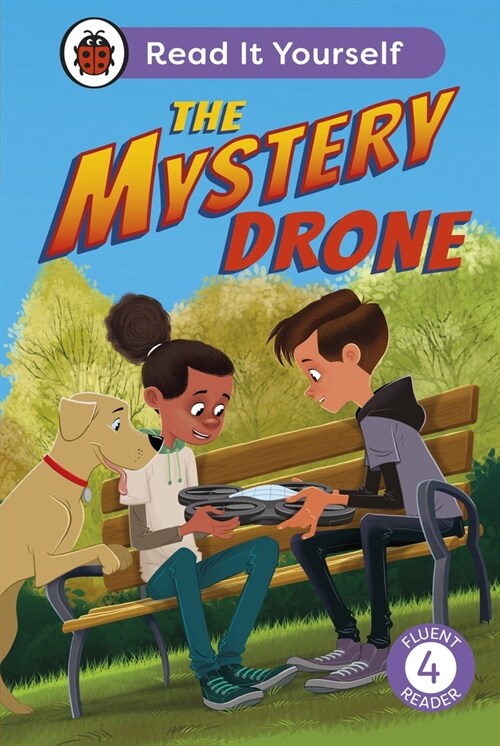 The Mystery Drone: Read It Yourself -Level 4 Fluent Reader (Hardcover)