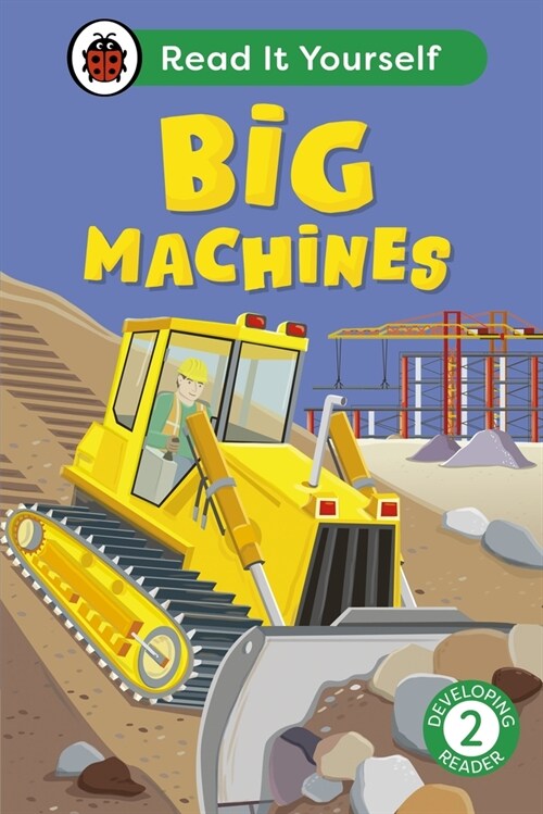 Big Machines: Read It Yourself - Level 2 Developing Reader (Hardcover)
