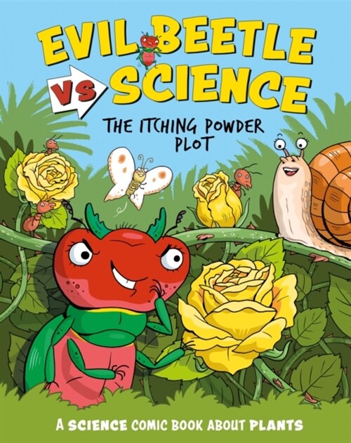 Evil Beetle Versus Science: The Itching Powder Plot : A Science Comic Book About Plants (Hardcover)