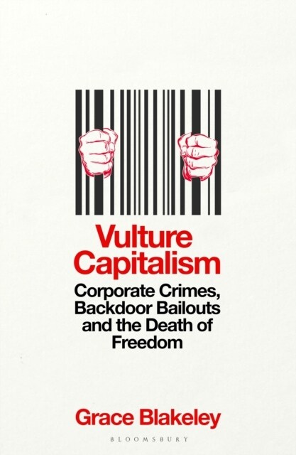 Vulture Capitalism : LONGLISTED FOR THE WOMENS PRIZE FOR NON-FICTION (Hardcover)