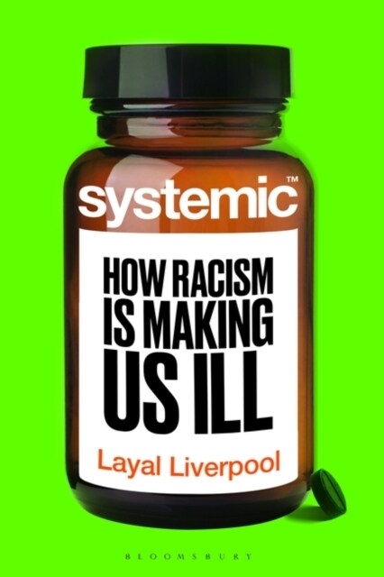 Systemic : How Racism Is Making Us Ill (Paperback)