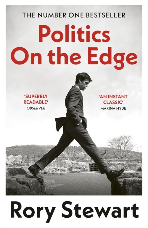 Politics On the Edge : The instant #1 Sunday Times bestseller from the host of hit podcast The Rest Is Politics (Paperback)