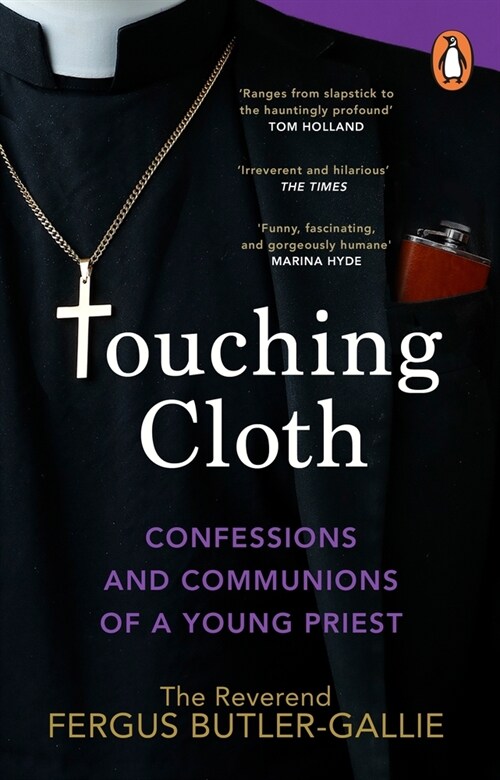 Touching Cloth : Confessions and communions of a young priest (Paperback)