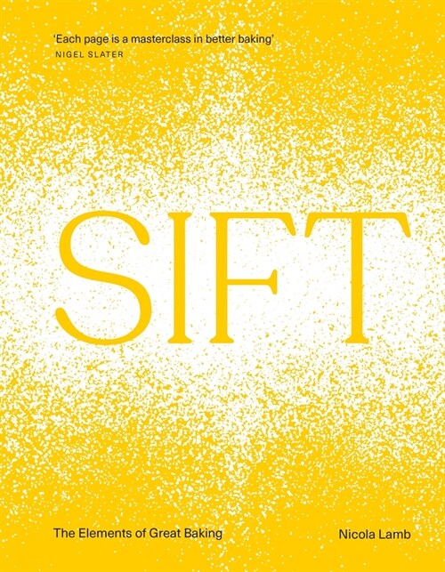SIFT : The Elements of Great Baking (Hardcover)