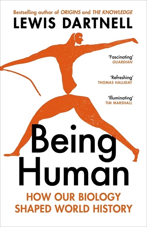 Being Human : How our biology shaped world history (Paperback)