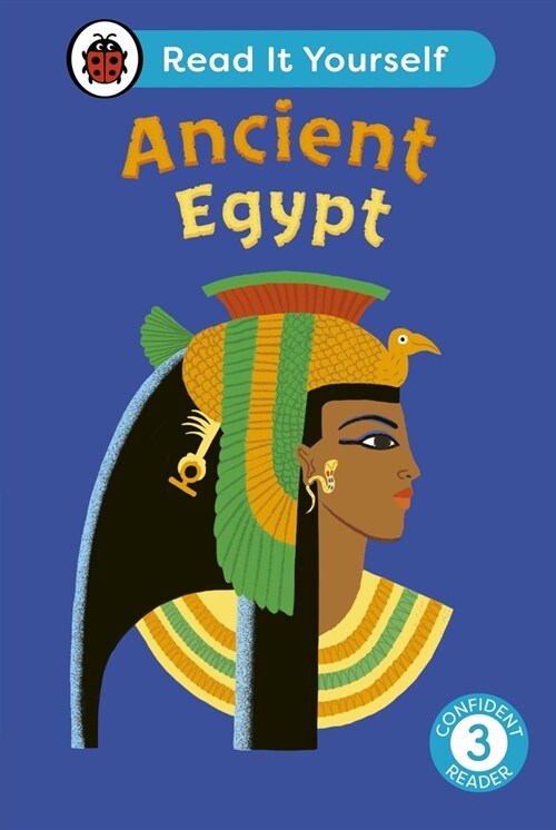 Ancient Egypt: Read It Yourself - Level 3 Confident Reader (Hardcover)
