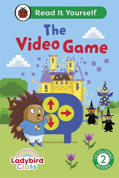 Ladybird Class The Video Game: Read It Yourself - Level 2 Developing Reader (Hardcover)