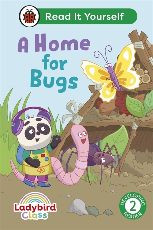 Ladybird Class A Home for Bugs: Read It Yourself - Level 2 Developing Reader (Hardcover)