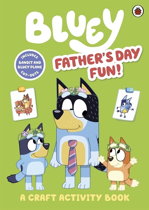 Bluey: Father’s Day Fun! : A Craft Activity Book (Paperback)