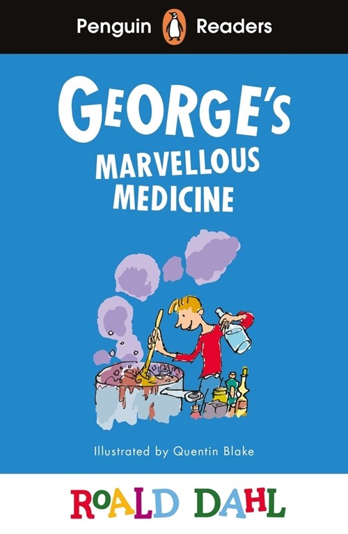 Penguin Readers Level 3: Roald Dahl George’s Marvellous Medicine (ELT Graded Reader) (Paperback)