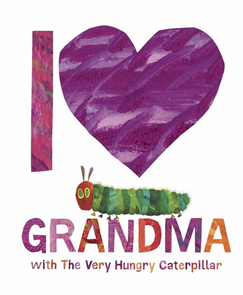 I Love Grandma with The Very Hungry Caterpillar (Hardcover)