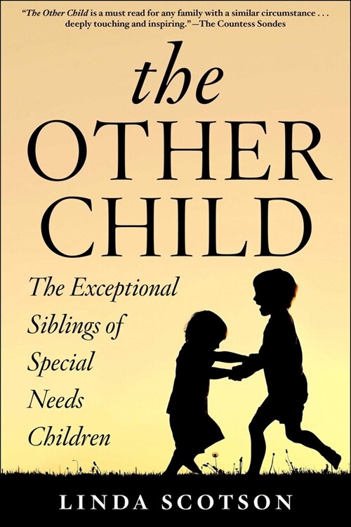 The Other Child: The Exceptional Siblings of Special Needs Children (Hardcover)