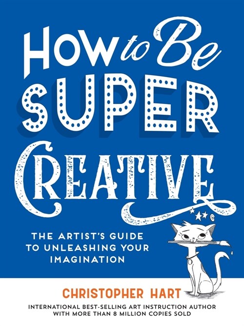 How to Be Super Creative (Paperback)
