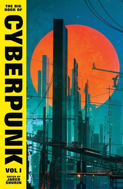 The Big Book of Cyberpunk Vol. 1 (Hardcover)