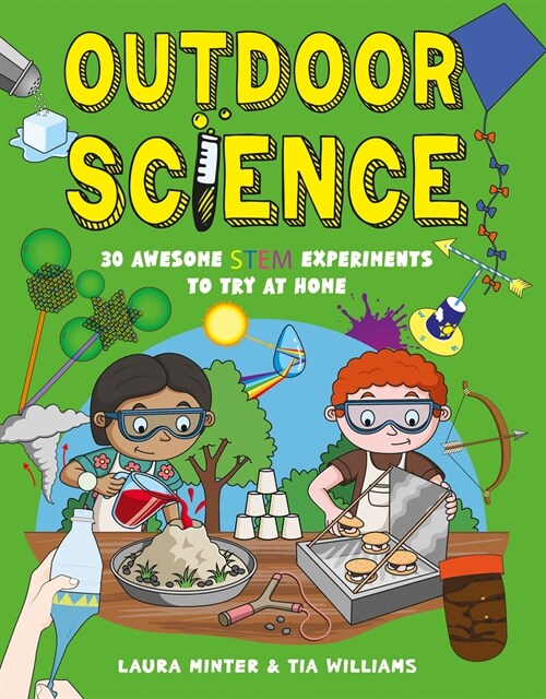 Outdoor Science : 30 Awesome STEM Experiments to Try at Home (Paperback)