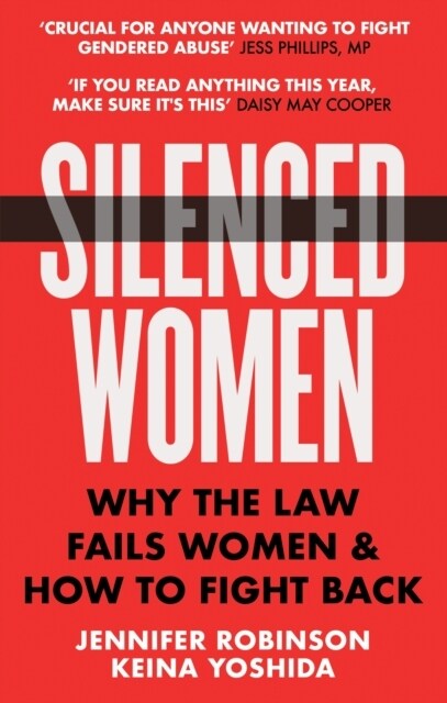 Silenced Women : Why The Law Fails Women and How to Fight Back (Paperback)