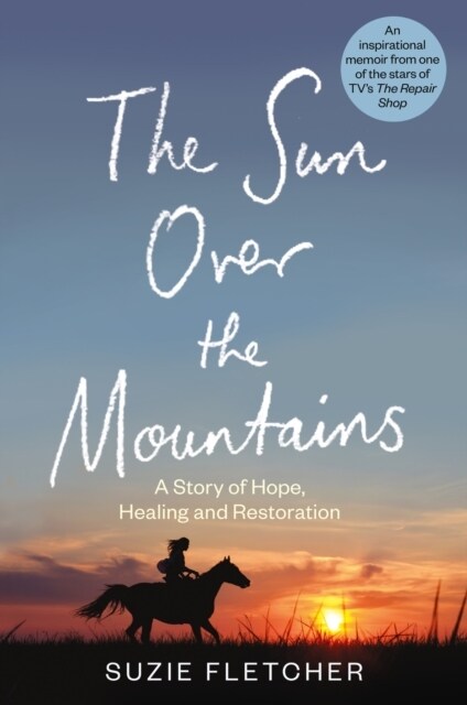 The Sun Over The Mountains : A Story of Hope, Healing and Restoration (Paperback)