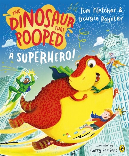 The Dinosaur that Pooped a Superhero (Paperback)