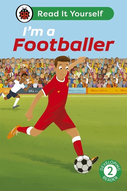 Im a Footballer: Read It Yourself - Level 2 Developing Reader (Hardcover)