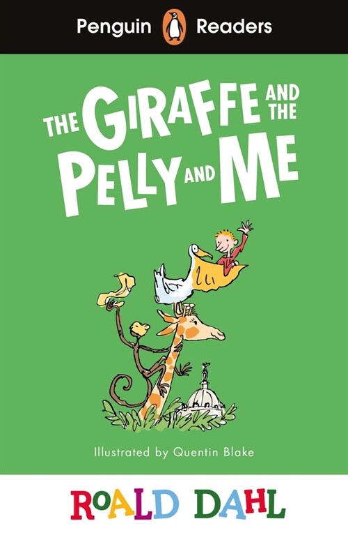Penguin Readers Level 1: Roald Dahl The Giraffe and the Pelly and Me (ELT Graded Reader) (Paperback)