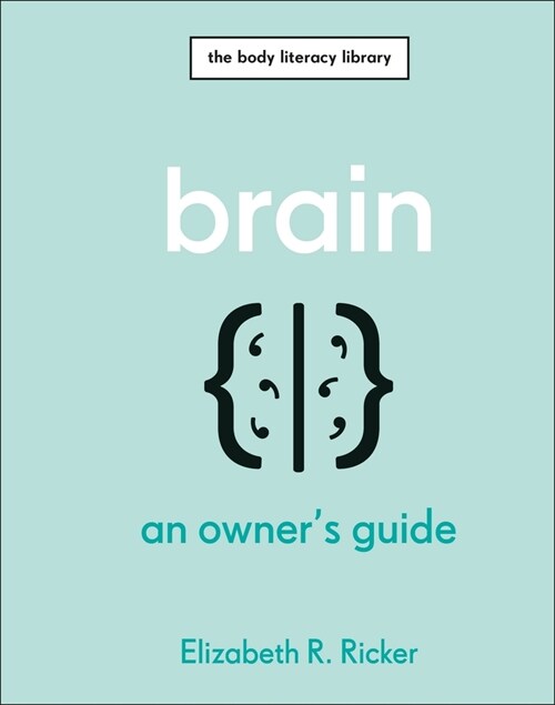 Brain : An Owners Guide (Hardcover)