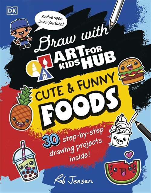 Draw with Art for Kids Hub Cute and Funny Foods (Paperback)
