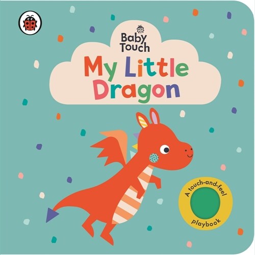 Baby Touch: My Little Dragon (Board Book)