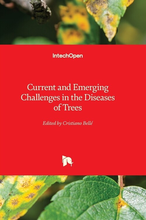 Current and Emerging Challenges in the Diseases of Trees (Hardcover)