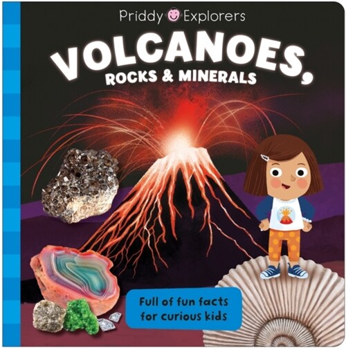 Priddy Explorers Volcanoes, Rocks and Minerals (Board Book)