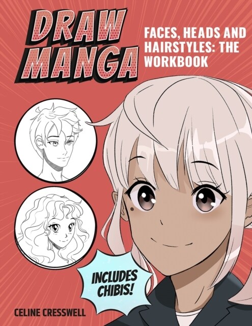 Draw Manga Faces, Heads and Hairstyles: The Workbook (Paperback)