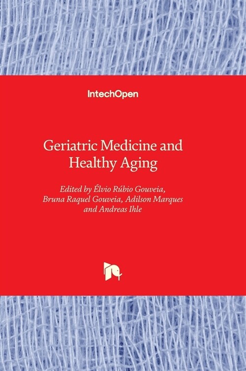 Geriatric Medicine and Healthy Aging (Hardcover)