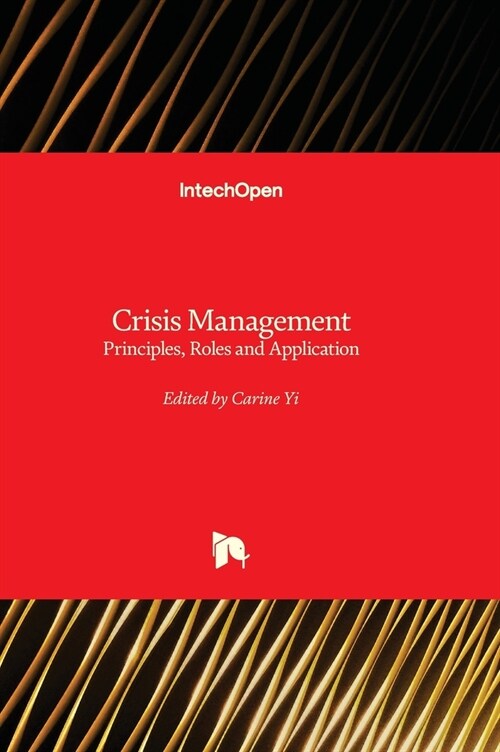 Crisis Management : Principles, Roles and Application (Hardcover)