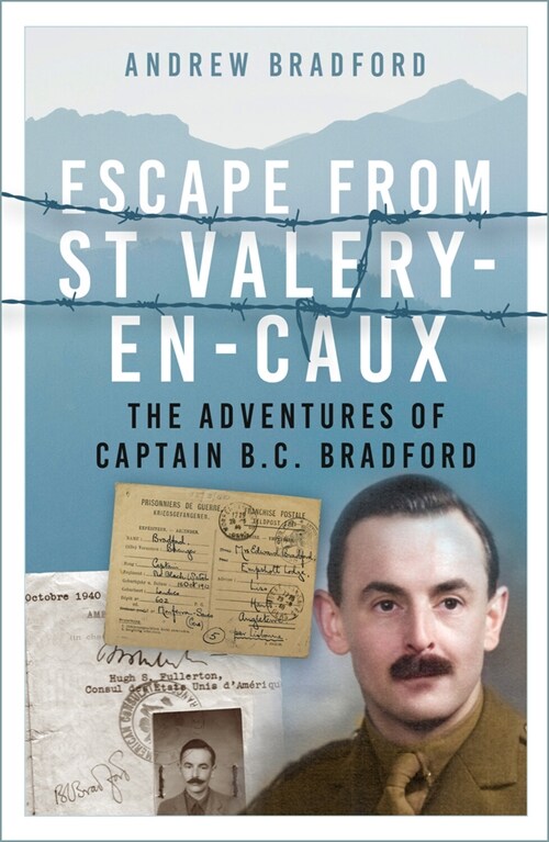 Escape from St-Valery-en-Caux : The Adventures of Captain B.C. Bradford (Paperback, New ed)