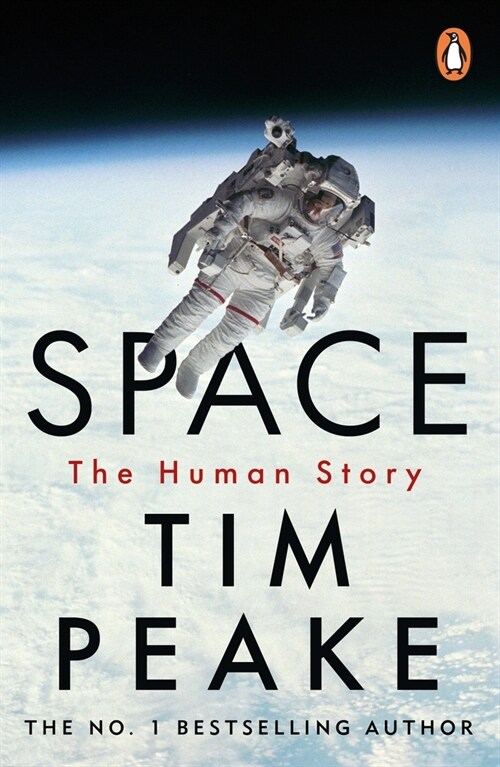 Space : A thrilling human history by Britains beloved astronaut Tim Peake (Paperback)