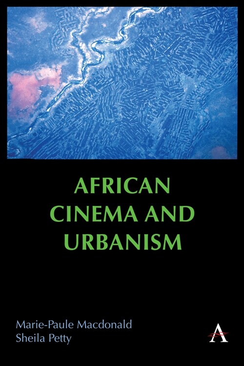 African Cinema and Urbanism (Paperback)