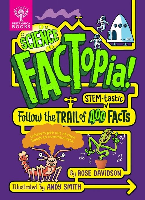 Science FACTopia! : Follow the Trail of 400 STEM-tastic facts! [Britannica] (Hardcover)