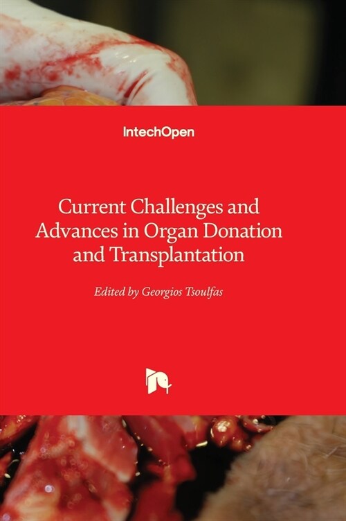 Current Challenges and Advances in Organ Donation and Transplantation (Hardcover)