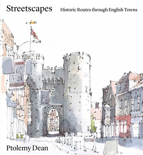 Streetscapes : Navigating Historic English Towns (Hardcover)