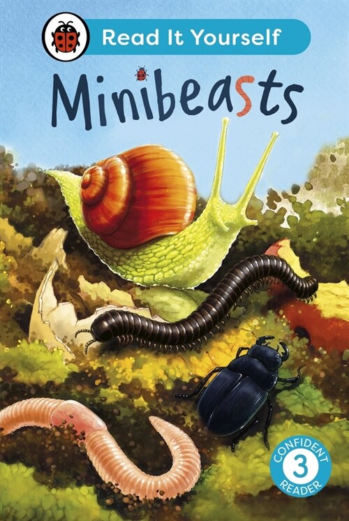 Minibeasts: Read It Yourself - Level 3 Confident Reader (Hardcover)