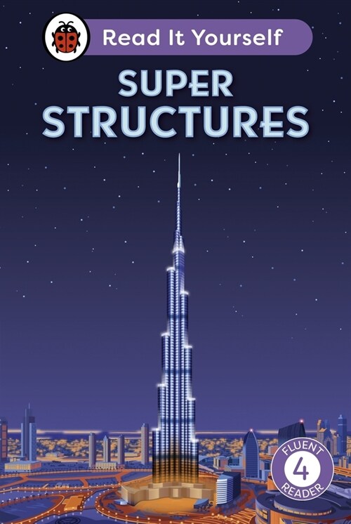Super Structures: Read It Yourself - Level 4 Fluent Reader (Hardcover)