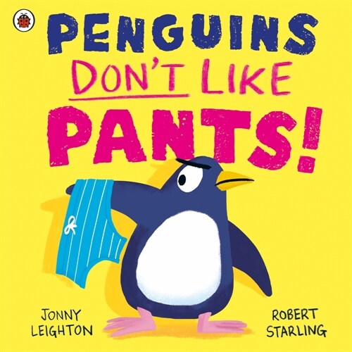 Penguins Dont Like Pants! (Paperback)