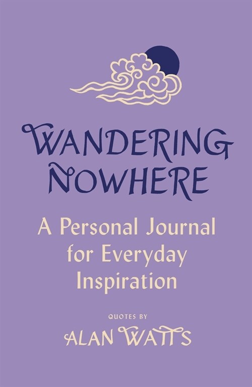 Wandering Nowhere : A Personal Journal for Everyday Inspiration (Hardcover)