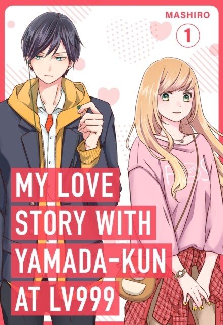 My Love Story with Yamada-kun at Lv999, Vol. 1 (Paperback)