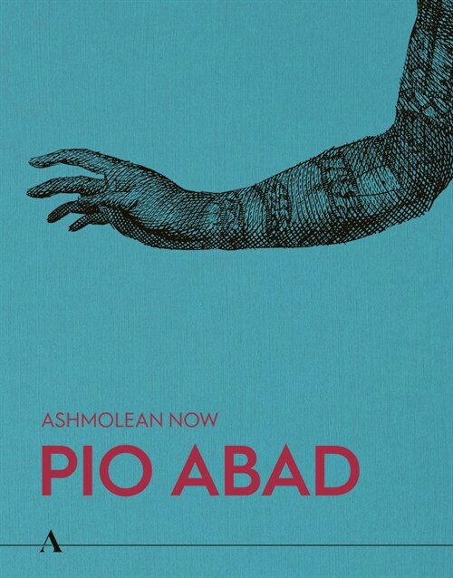 Ashmolean NOW: Pio Abad (Paperback)