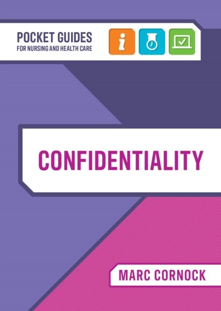 Confidentiality : A Pocket Guide for Nursing and Health Care (Spiral Bound)